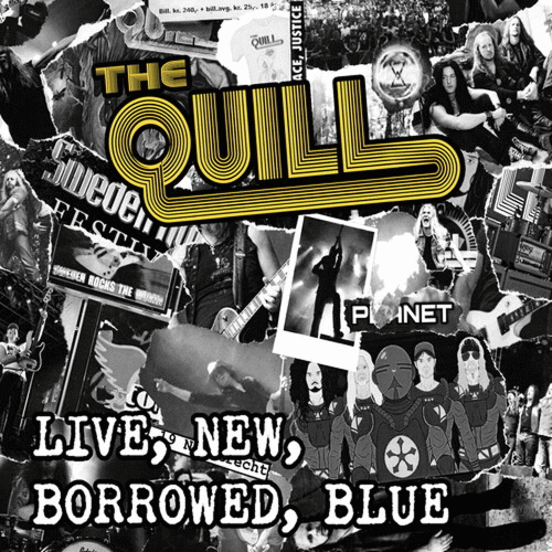 The Quill : Live, New, Borrowed, Blue